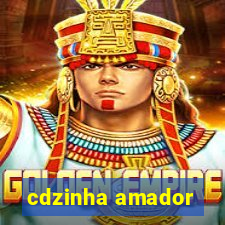 cdzinha amador